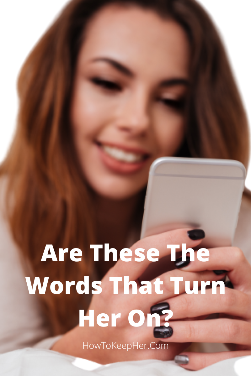 Words That Turn Her On